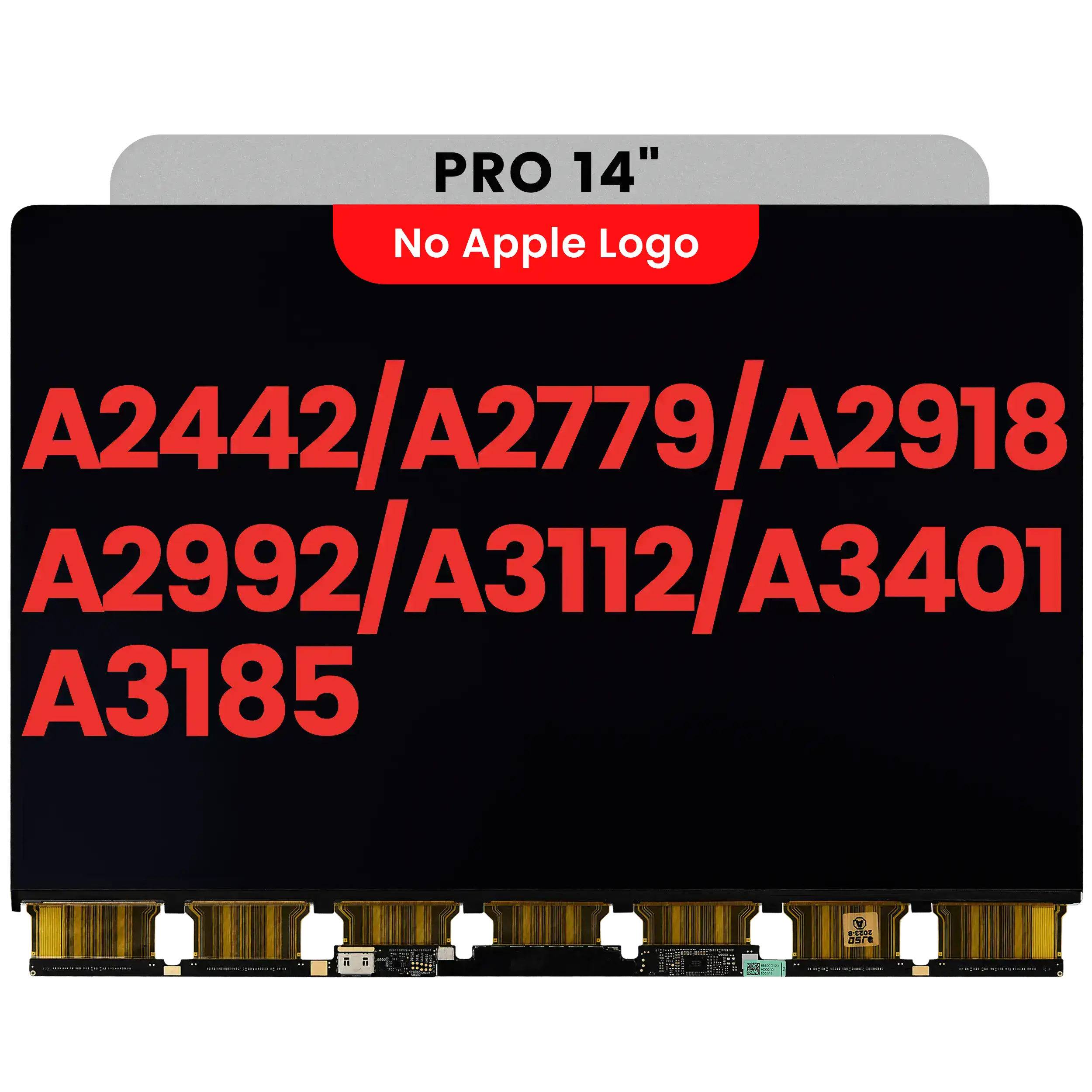 LCD Panel Only For MacBook Pro 14" (A2442 / A2779 / A2918 / A2992 / A3112 / A3401 / A3185) (With All Years) (Aftermarket Plus)