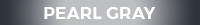 Pearl Gray